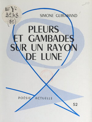 cover image of Pleurs et gambades sur un rayon de lune